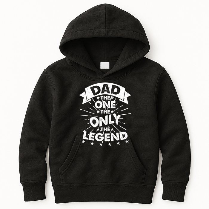 Dad The One The Only The Legend Kids Hoodie