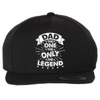Dad The One The Only The Legend Wool Snapback Cap