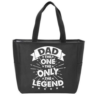 Dad The One The Only The Legend Zip Tote Bag