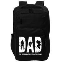 Dad The Veteran The Myth The Legend Impact Tech Backpack