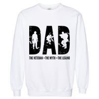 Dad The Veteran The Myth The Legend Garment-Dyed Sweatshirt