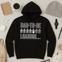 Dad To Be Loading Hoodie