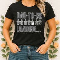 Dad To Be Loading Womens T-Shirt