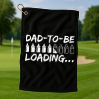 Dad To Be Loading Future Daddy Golf Towel