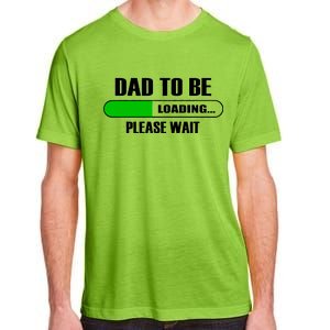 Dad To Be Loading Please Wait Adult ChromaSoft Performance T-Shirt