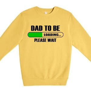 Dad To Be Loading Please Wait Premium Crewneck Sweatshirt