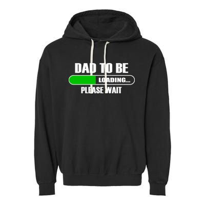 Dad To Be Loading Please Wait Garment-Dyed Fleece Hoodie