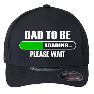 Dad To Be Loading Please Wait Flexfit Unipanel Trucker Cap