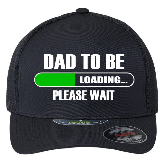 Dad To Be Loading Please Wait Flexfit Unipanel Trucker Cap