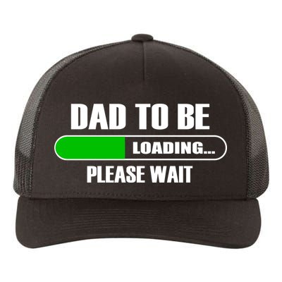 Dad To Be Loading Please Wait Yupoong Adult 5-Panel Trucker Hat