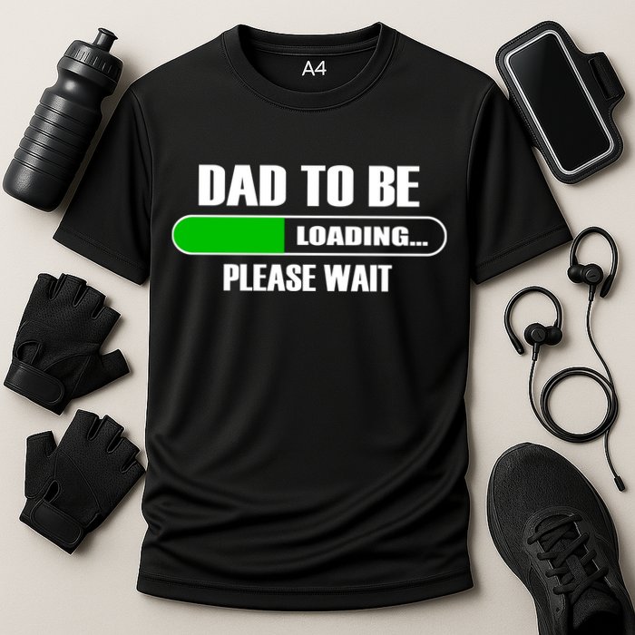Dad To Be Loading Please Wait Performance Shirt
