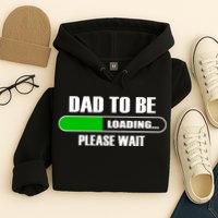 Dad To Be Loading Please Wait Hoodie