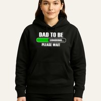 Dad To Be Loading Please Wait Hoodie