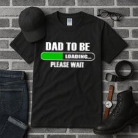 Dad To Be Loading Please Wait Tall T-Shirt