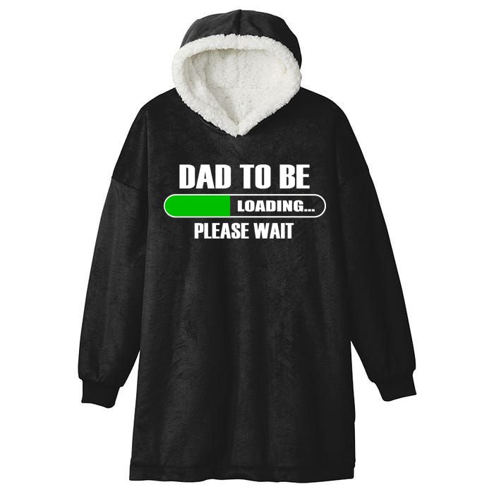 Dad To Be Loading Please Wait Hooded Wearable Blanket