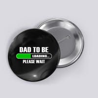 Dad To Be Loading Please Wait Button