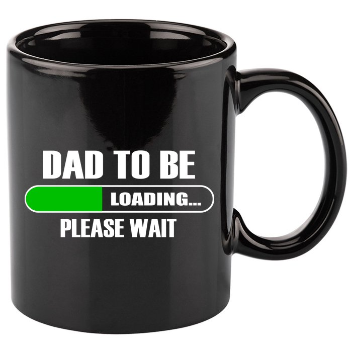 Dad To Be Loading Please Wait 11oz C Handle Ceramic Mug