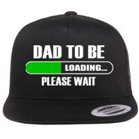 Dad To Be Loading Please Wait Flat Bill Trucker Hat