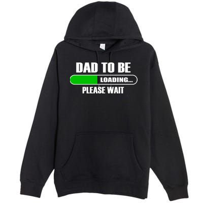 Dad To Be Loading Please Wait Premium Pullover Hoodie