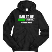 Dad To Be Loading Please Wait Tie Dye Hoodie