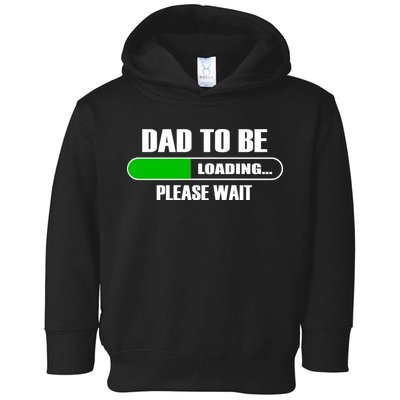 Dad To Be Loading Please Wait Toddler Hoodie