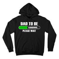 Dad To Be Loading Please Wait Tall Hoodie