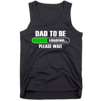 Dad To Be Loading Please Wait Tank Top