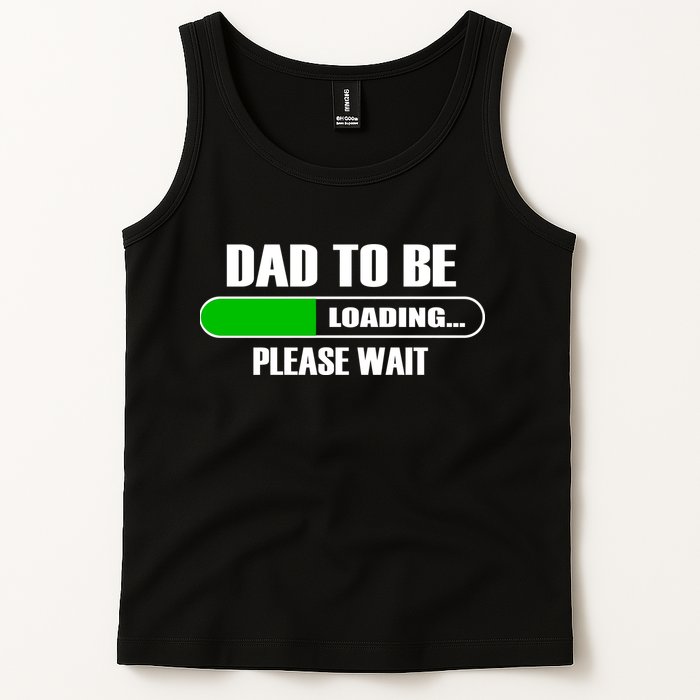 Dad To Be Loading Please Wait Tank Top
