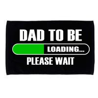 Dad To Be Loading Please Wait Microfiber Hand Towel