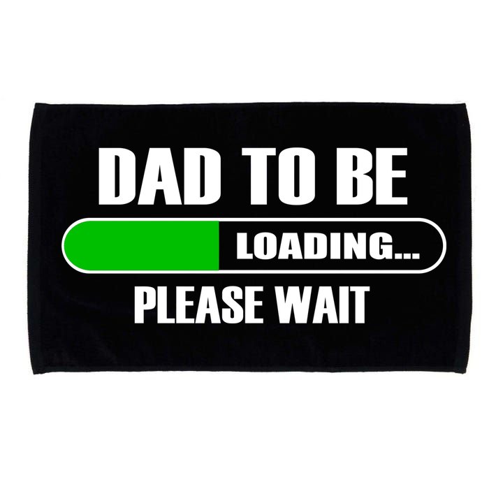 Dad To Be Loading Please Wait Microfiber Hand Towel