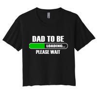 Dad To Be Loading Please Wait Crop Top
