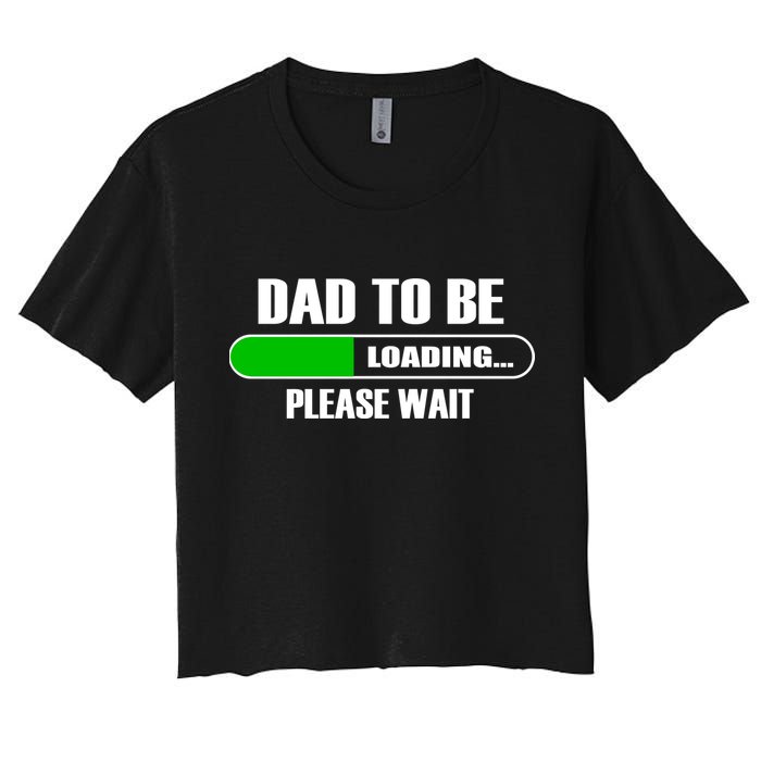 Dad To Be Loading Please Wait Crop Top