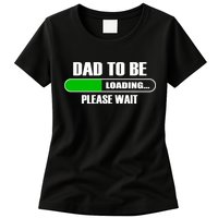 Dad To Be Loading Please Wait Womens T-Shirt