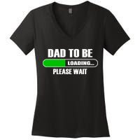 Dad To Be Loading Please Wait Women's V-Neck T-Shirt