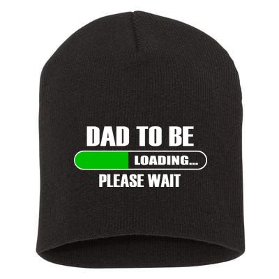 Dad To Be Loading Please Wait Short Acrylic Beanie
