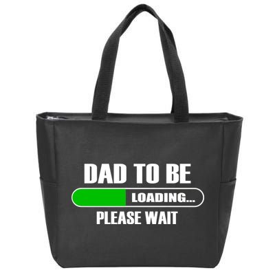 Dad To Be Loading Please Wait Zip Tote Bag