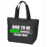 Dad To Be Loading Please Wait Zip Tote Bag