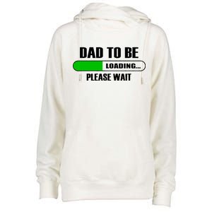 Dad To Be Loading Please Wait Womens Funnel Neck Pullover Hood