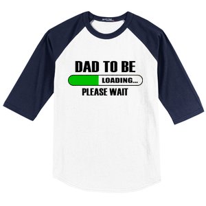 Dad To Be Loading Please Wait Baseball Sleeve Shirt