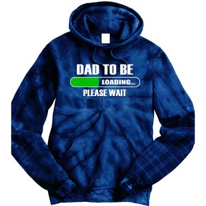 Dad To Be Loading Please Wait Tie Dye Hoodie