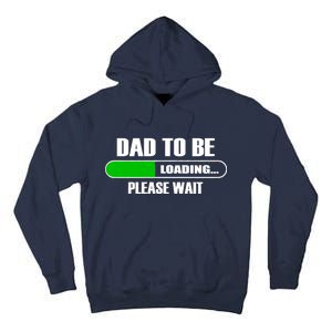 Dad To Be Loading Please Wait Tall Hoodie