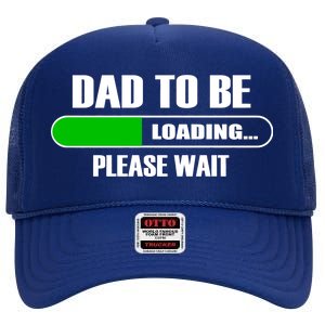 Dad To Be Loading Please Wait High Crown Mesh Back Trucker Hat