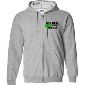 Dad To Be Loading Please Wait Full Zip Hoodie