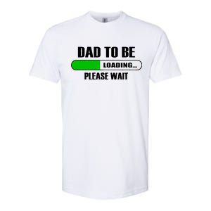 Dad To Be Loading Please Wait Softstyle CVC T-Shirt