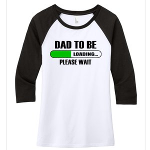 Dad To Be Loading Please Wait Women's Tri-Blend 3/4-Sleeve Raglan Shirt