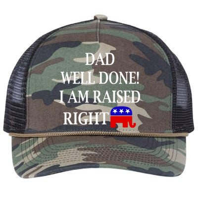 Dad Well Done You Raised Me Right Funny Pro Republican Retro Rope Trucker Hat Cap