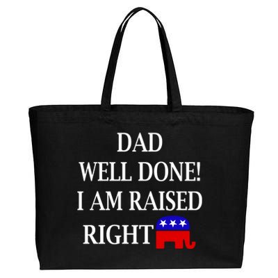 Dad Well Done You Raised Me Right Funny Pro Republican Cotton Canvas Jumbo Tote