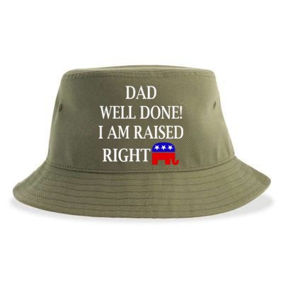 Dad Well Done You Raised Me Right Funny Pro Republican Sustainable Bucket Hat