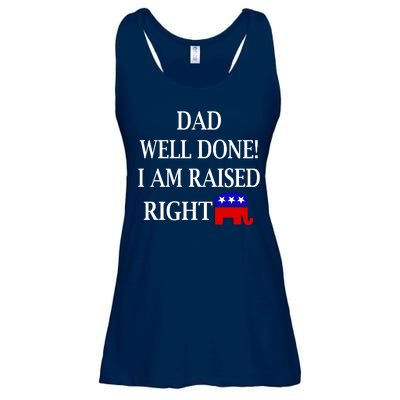 Dad Well Done You Raised Me Right Funny Pro Republican Ladies Essential Flowy Tank