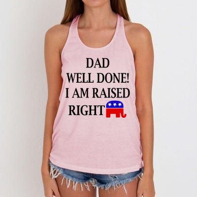 Dad Well Done You Raised Me Right Funny Pro Republican Women's Knotted Racerback Tank